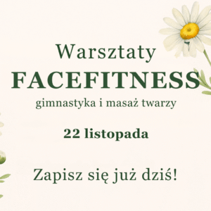 Warsztaty Facefitness & automasaż twarzy 22.11 Lublin