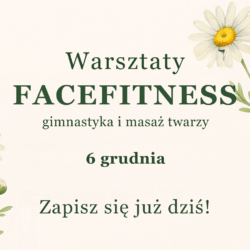 Warsztaty Facefitness & automasaż twarzy 6.12 Lublin