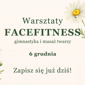 Warsztaty Facefitness & automasaż twarzy 6.12 Lublin